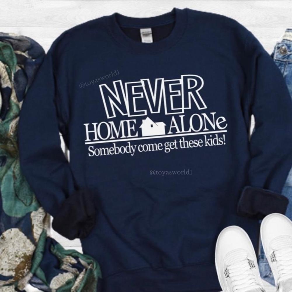 🌹Never Home Alone T-Shirt🌹